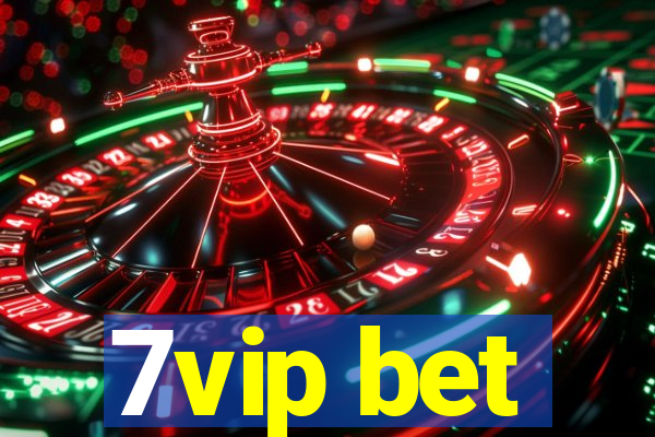 7vip bet